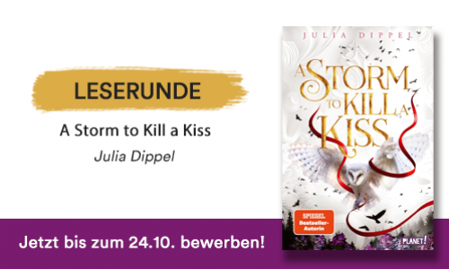 Leserunde zu "Die Sonnenfeuer-Ballade 2: A Storm to Kill a Kiss" (Julia Dippel) - 20 Bücher zu gewinnen