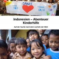 Indonesien - Abenteuer Kinderhilfe von Mike Alsdorf