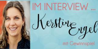 Im Interview mit Kerstin Engel + Gewinnspiel