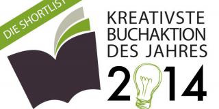 Kreativste Buchaktion des Jahres 2014 - Ideenwettbewerb - Die Shortlist (Finale)