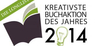 Kreativste Buchaktion des Jahres 2014 - Ideenwettbewerb - Die Longlist