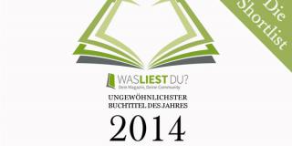Ungewöhnlichster Buchtitel des Jahres 2014 - Die Shortlist