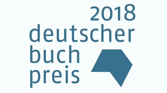 Die Shortlist - Deutscher Buchpreis 2018