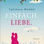 Einfach. Liebe. Tammare Webber