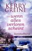 ... wenn alles verloren scheint - Kerry Greine