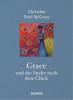 Grace und die Suche nach dem Glück - Christine Friel McGrory