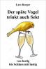Der späte Vogel trinkt auch Sekt - Lars Berger