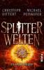 Splitterwelten - Michael Peinkofer, Christoph Dittert