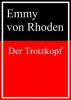 Der Trotzkopf - Emmy von Rhoden