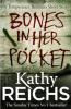 Bones In Her Pocket (Temperance Brennan Short Story) - Kathy Reichs