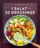 1 Salat - 50 Dressings - Inga Pfannebecker
