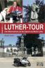 Luther-Tour - Holger Janke