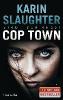 Cop Town - Stadt der Angst - Karin Slaughter