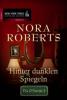 Hinter dunklen Spiegeln - Nora Roberts