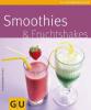 Smoothies & Fruchtshakes - Alessandra Redies