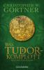 Das Tudor-Komplott - Christopher W. Gortner
