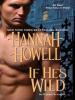 If He's Wild - Hannah Howell