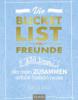 Die Bucket List für Freunde - Elise de Rijck