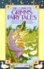 Complete Grimm's Fairy Tales - Jacob Grimm, Wilhem Grimm