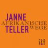 Afrikanische Wege - Janne Teller
