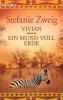 Vivian und Ein Mund voll Erde - Stefanie Zweig