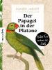 Der Papagei in der Platane - Xavier Japiot