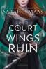 Court of Wings and Ruin - Maas Sarah J. Maas