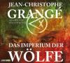 Das Imperium der Wölfe, 6 Audio-CD - Jean-Christophe Grangé