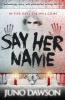 Say Her Name - James Dawson