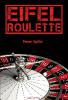 Eifel-Roulette - Peter Splitt