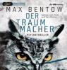 Der Traummacher, 1 MP3-CD - Max Bentow