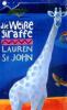 Die weiße Giraffe - Lauren St. John