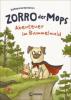 Zorro, der Mops - Abenteuer im Bammelwald - Katharina Bendixen