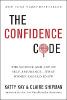The Confidence Code - Katty Kay, Claire Shipman