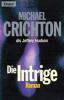 Die Intrige - Michael Crichton