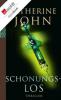 Schonungslos - Katherine John