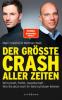 Der größte Crash aller Zeiten - Marc Friedrich, Matthias Weik, Matthias Weik