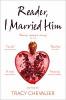 Reader, I Married Him - Tracy Chevalier