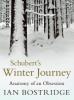 Schubert's Winter Journey - Ian Bostridge