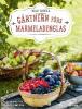 Gärtnern fürs Marmeladenglas - Holly Farrell