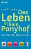 Das Leben ist kein Ponyhof - Lara Fritzsche