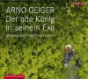 Der alte König in seinem Exil - Arno Geiger