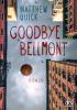 Goodbye Bellmont - Matthew Quick