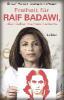 Freiheit für Raif Badawi, die Liebe meines Lebens - Ensaf Haidar