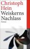 Weiskerns Nachlass - Christoph Hein