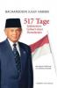 517 Tage - Bacharuddin Jusuf Habibie