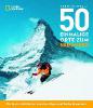 50 einmalige Orte zum Skifahren - Chris Santella
