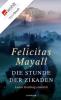 Die Stunde der Zikaden - Felicitas Mayall