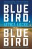 Bluebird, Bluebird - Attica Locke