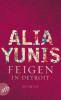 Feigen in Detroit - Alia Yunis